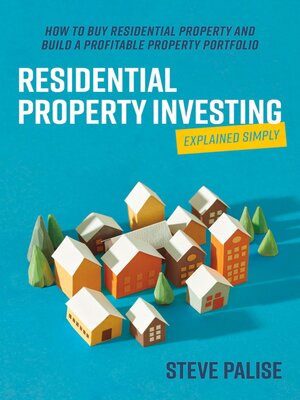 cover image of Residential Property Investing Explained Simply
